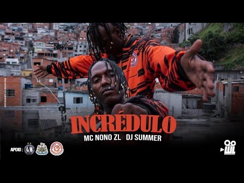 MC nono ZL incrédulo ( vídeo clipe  oficial ) DJ Summer  #rap #trap #viral