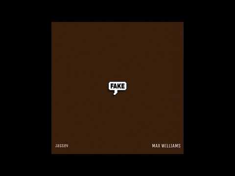 MAX WILLIAMS - FAKE feat. Jassey