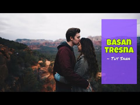 Basan Tresna ~ Tut Sana (Lirik Lagu)