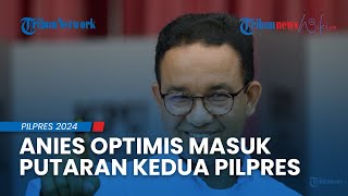 Anies Optimis Masuk Putaran Kedua Meski Hasil Quick Count Paslon 02 Lebih dari 50%, Ini Alasannya