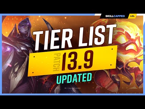 NEW UPDATED TIER LIST for PATCH 13.9 - League of Legends