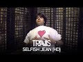 Travis - Selfish Jean (Official Music Video)