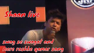 Swag se  swagat &amp; mere rashke qamar song/Singer Shaan Live at Durgapur