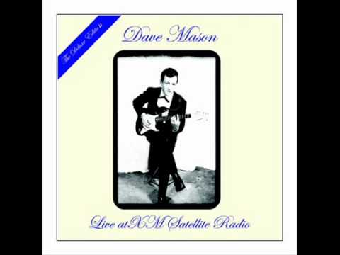 Dave Mason - World In Changes (Live On XM Satellite Radio)