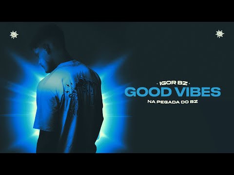 Igor Bz - Good Vibe