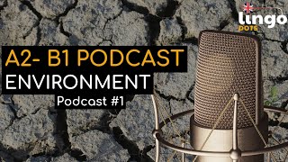 A2-B1 English Listening Podcast | Environment