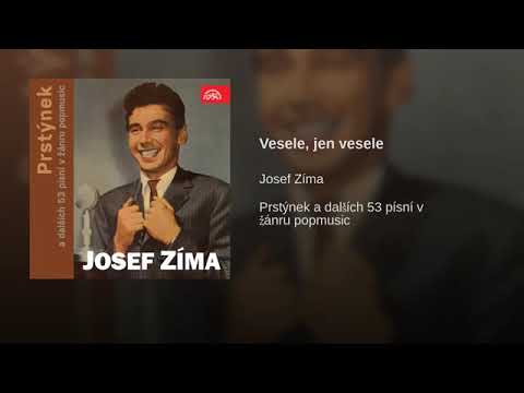 Josef Zíma Vesele, jen vesele