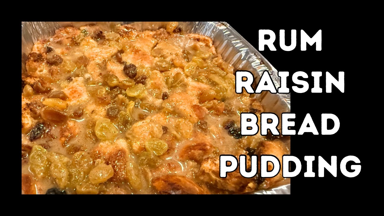 Delicious Rum Raisin Bread Pudding