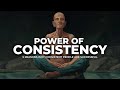 The Power Of Consistency | 5 Reasons Why Consistent People Are Successful By Titan Man