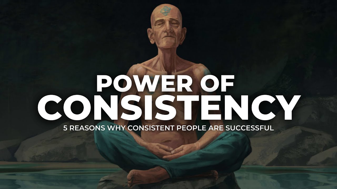 The Power Of Consistency | 5 Reasons Why Consistent People Are Successful By Titan Man