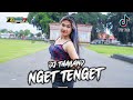 DJ THAILAND NGET TENGET LAGU VIRAL TIKTOK TERBARU FULL BASS TERBARU BIKIN GOYANG DJ INTAN NOVELA