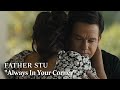 FATHER STU – You Don’t Know Stu | Always in Your Corner
