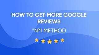 How to get more reviews - №1 method for Google