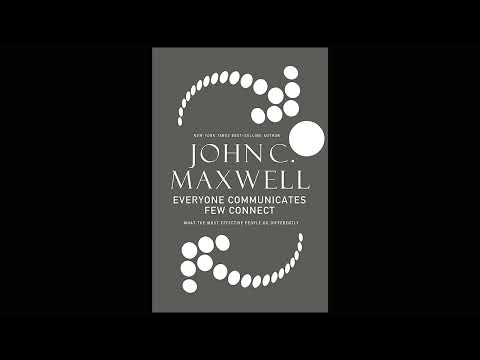 Everyone Communicates, Few Connect What the Most Effective Peo by John Maxwell Audiobooks