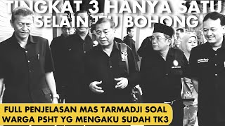 Download lagu Mas Tarmadji Bongkar sampai Tuntas Warga PSHT yang mengaku sudah Tingkat 3. mp3