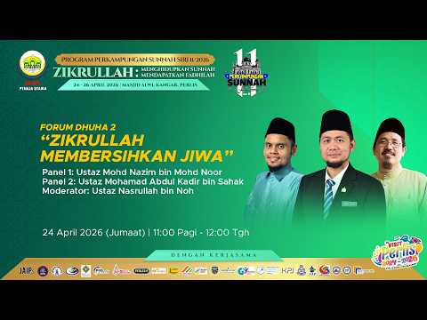 24-04-2026 Forum Dhuha 2: Zikrullah Membersihkan Jiwa (PS11)