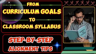 Curriculum and Syllabus Alignment: Practical Tips for Teachers