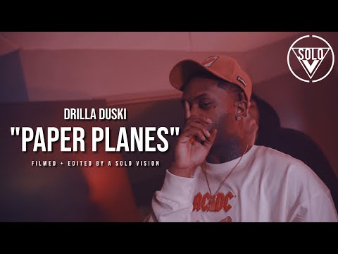 Drilla Duski - Paper Planes (Official Video) | Dir. By @aSoloVision