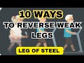 10 Natural Ways To Reverse Weak Legs After 60 Backed By Science Healthyaging