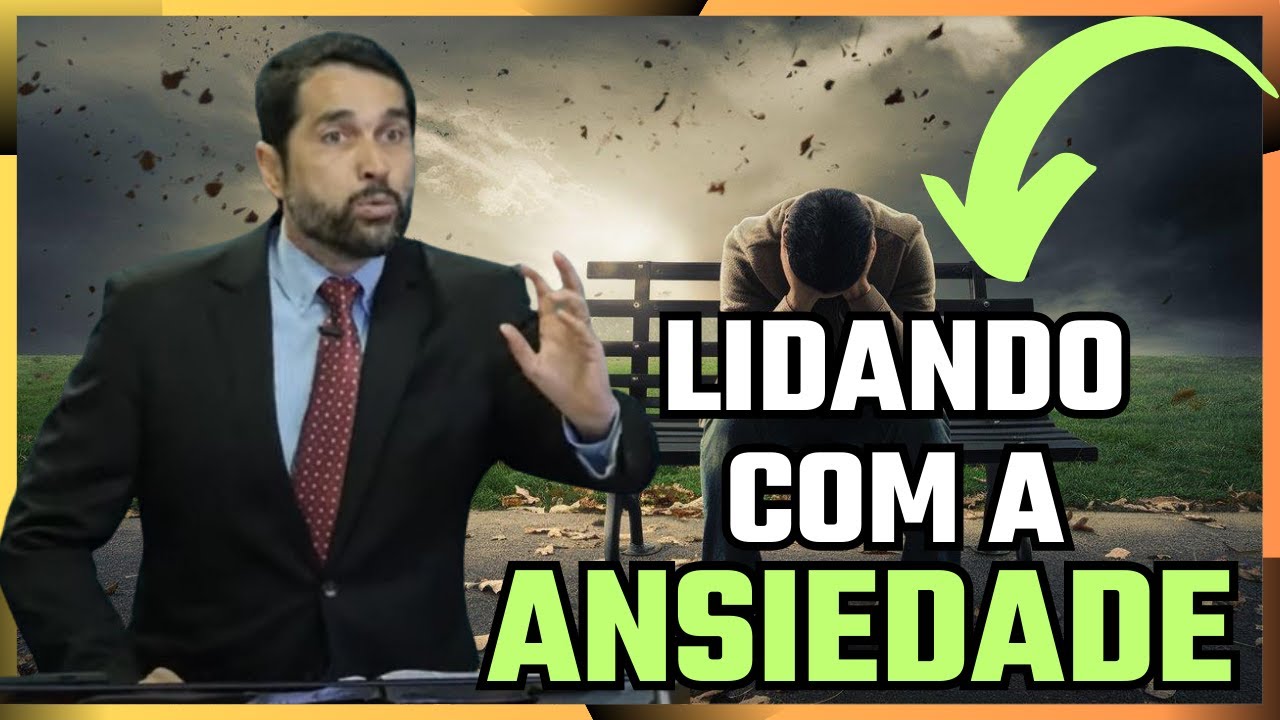 Dealing with Anxiety in the Light of the Word | PR. PAULO JÚNIOR