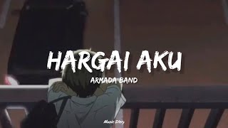 Download lagu Armada - Hargai Aku (Lirik Lagu) mp3 Download lagu Armada - Hargai Aku (Lirik Lagu) mp3