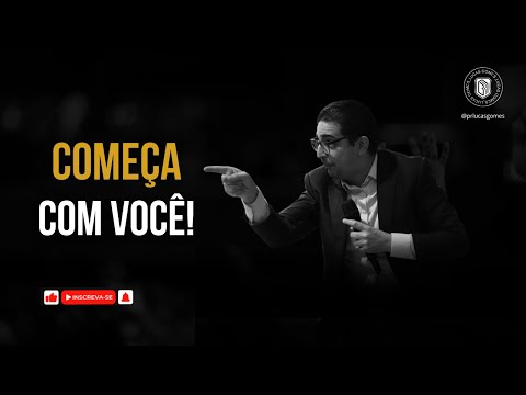 COMEÇA COM VOCÊ | PR LUCAS GOMES