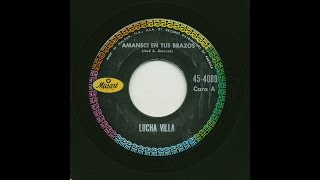 Lucha Villa - Amaneci En Tus Brazos - Musart 4089-a