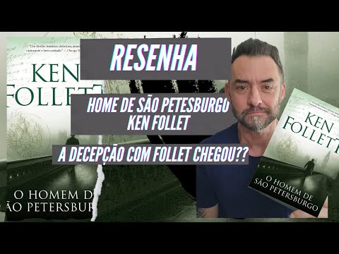 RESENHA - O HOMEM DE SÃO PETESBURGO - KEN FOLLET