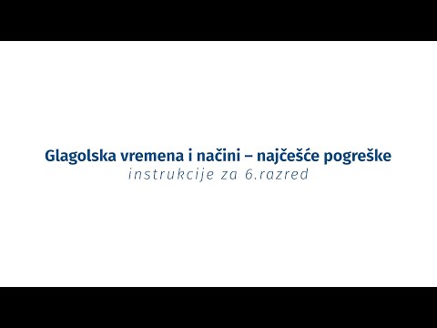Instrukcije iz jezika - 6. razred - Glagolska vremena i načini