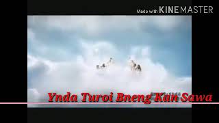Ynda Turoi Bneng Kan Sawa Khasi Gospel Song Offici
