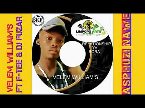 Velem William's ft F-Tee & Dj Fuzar - Asphuzi Nawe