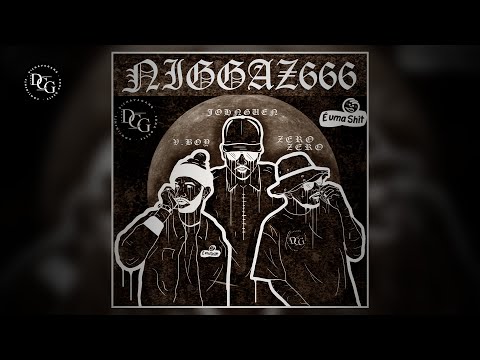 DICHAVAGANG ft. JOHNGUEN, VBOY - Niggaz666 (Prod. Willcoh)