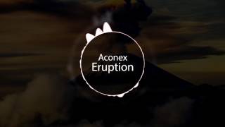 Aconex - Eruption (Original Mix) [Free Download]