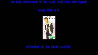 Far East Movement Ft. Kid Cudi &amp; Chip -- Ride 4 U