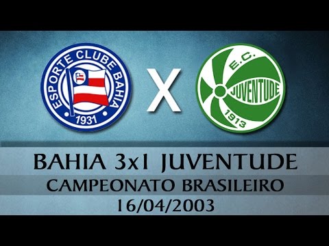 Bahia 3x1 Juventude (RS) - Campeonato Brasileiro 2003 (16-04-2003)