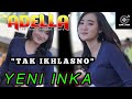TAK IKHLASNO Cipt Happy Asmara YENI INKA OM ADELLA Live Tambak Boyo Tuban 2020