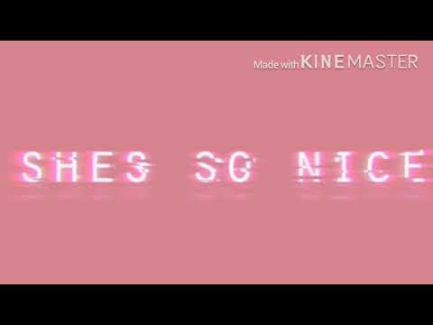 She’s so nice 1 hour