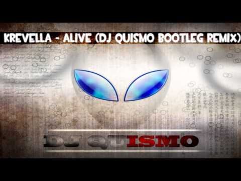 Krevella - Alive (Dj Quismo bootleg remix)