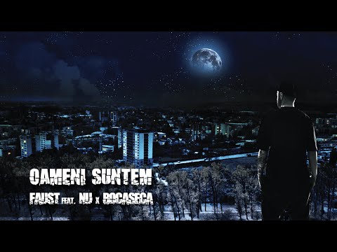 Faust - Oameni suntem feat. NU' & Bocaseca (Videoclip)