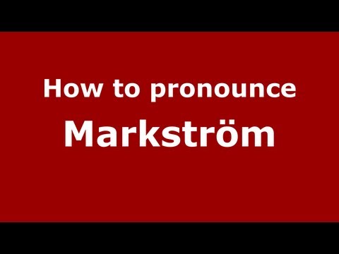 How to Pronounce Markström - PronounceNames.com
