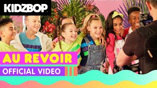 KIDZ BOP Kids - Au Revoir (Official Video) [KIDZ BOP Party Playlist!]