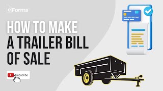 How to Make a Trailer Bill of Sale