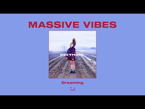 Massive Vibes - Dreaming