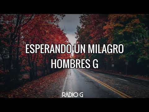 Esperando Un Milagro - Hombres G