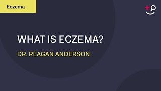What is Eczema? - Eczema, Dry skin, and How to Treat