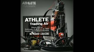 ATHLETE - Trading Air (Tourist, 2005)