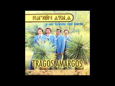Ramon Ayala Y Sus Bravos Del Norte - Tragos Amargos