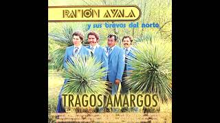 Ramon Ayala Y Sus Bravos Del Norte - Tragos Amargos