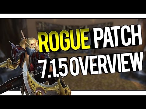 ROGUE PATCH 7.1.5 OVERVIEW - Outlaw Rogue PvP WoW Legion 7.1