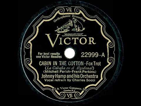 1932 Johnny Hamp - Cabin In The Cotton (Charles Socci, vocal)